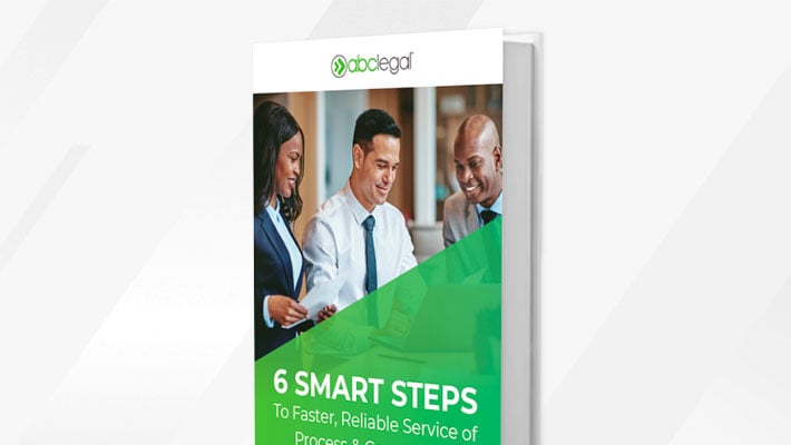 6 Smart Steps to Faster, Reliable Service of Process